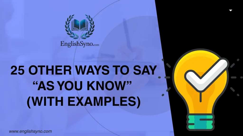 ways-to-say-as-you-know