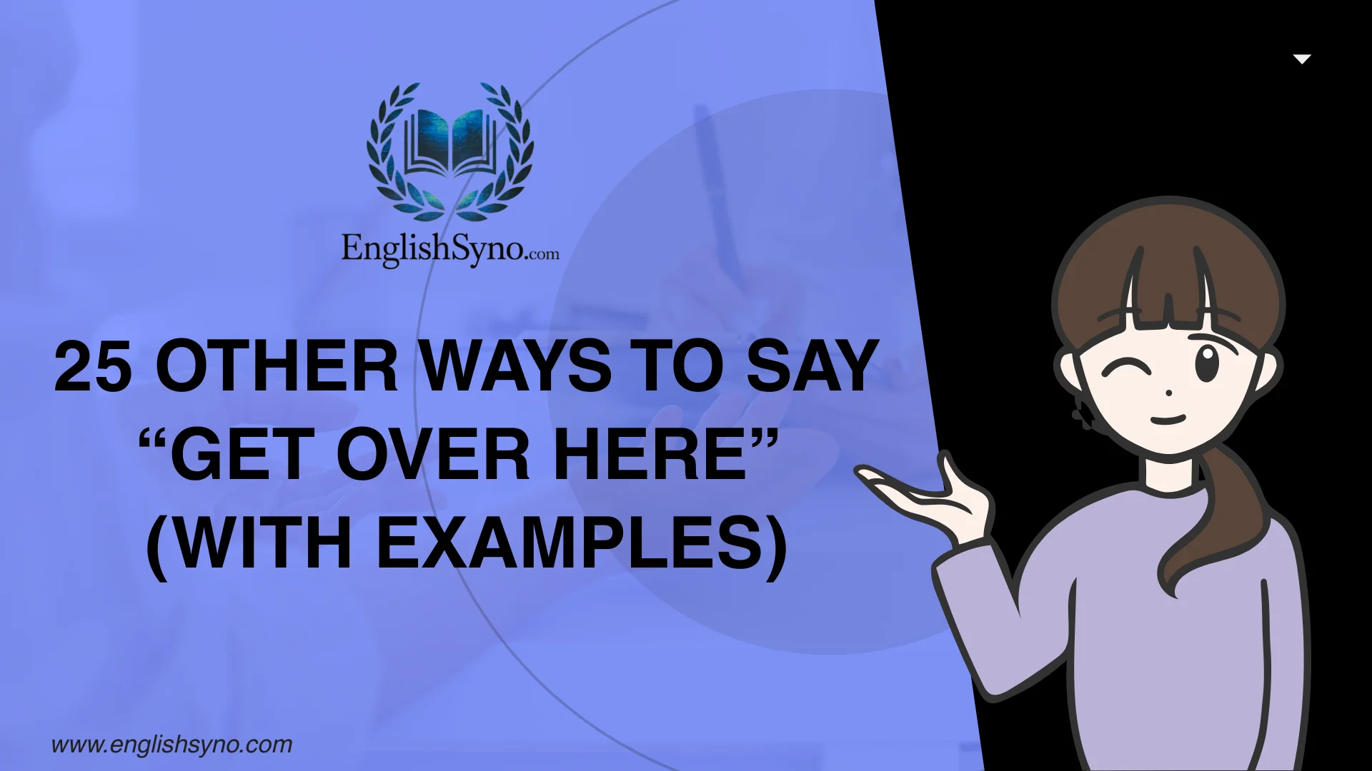 ways-to-say-get-over-here