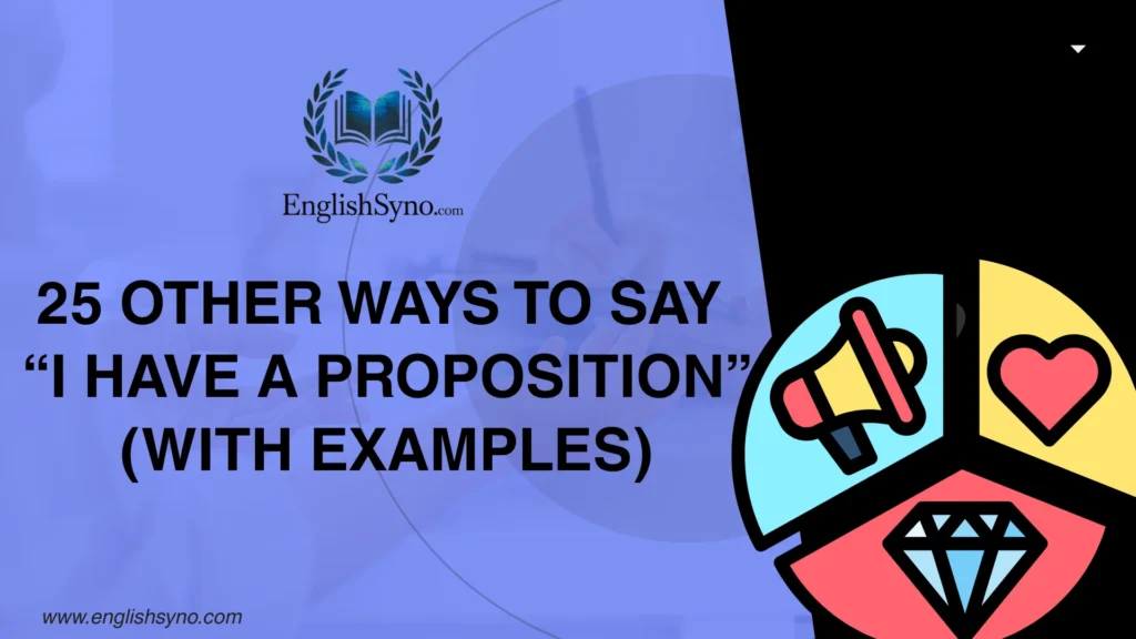 ways-to-say-i-have-a-proposition