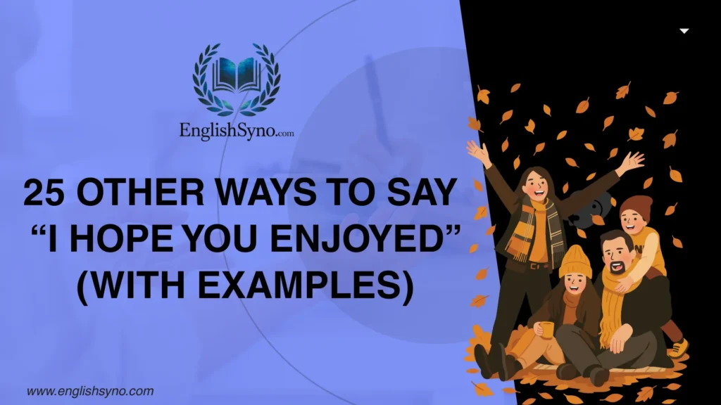 ways-to-say-i-hope-you-enjoyed