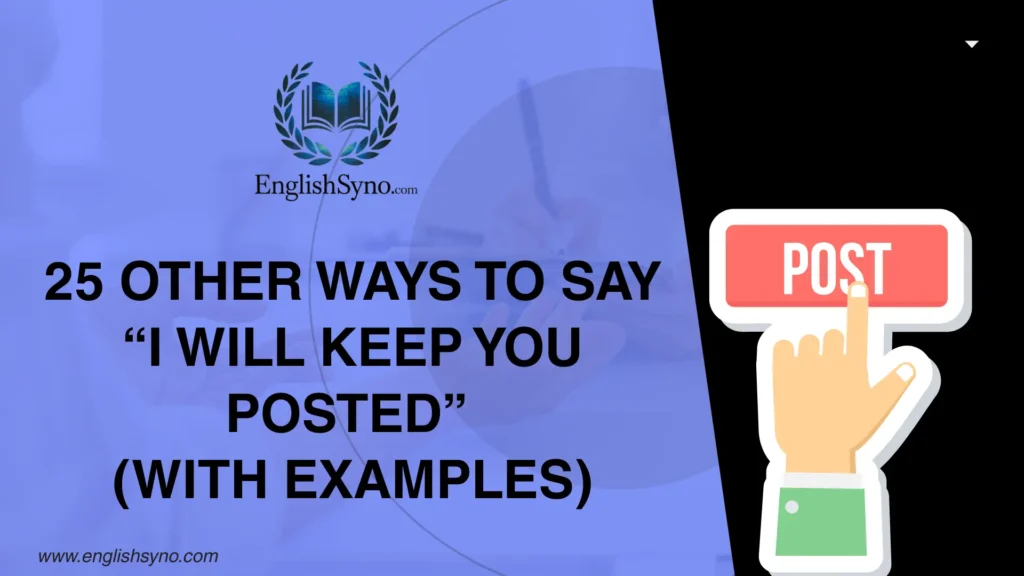 ways-to-say-i-will-keep-you-posted