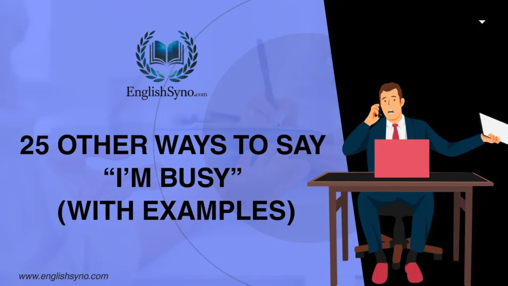 ways-to-say-im-busy