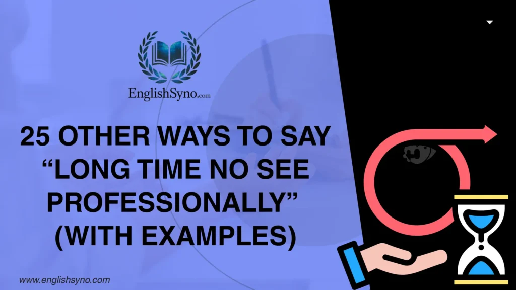 ways-to-say-long-time-no-see-professionally