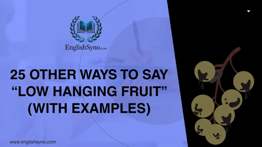 ways-to-say-low-hanging-fruit