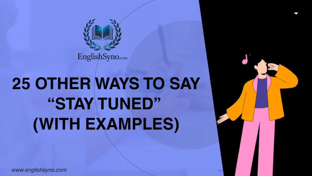 ways-to-say-stay-tuned