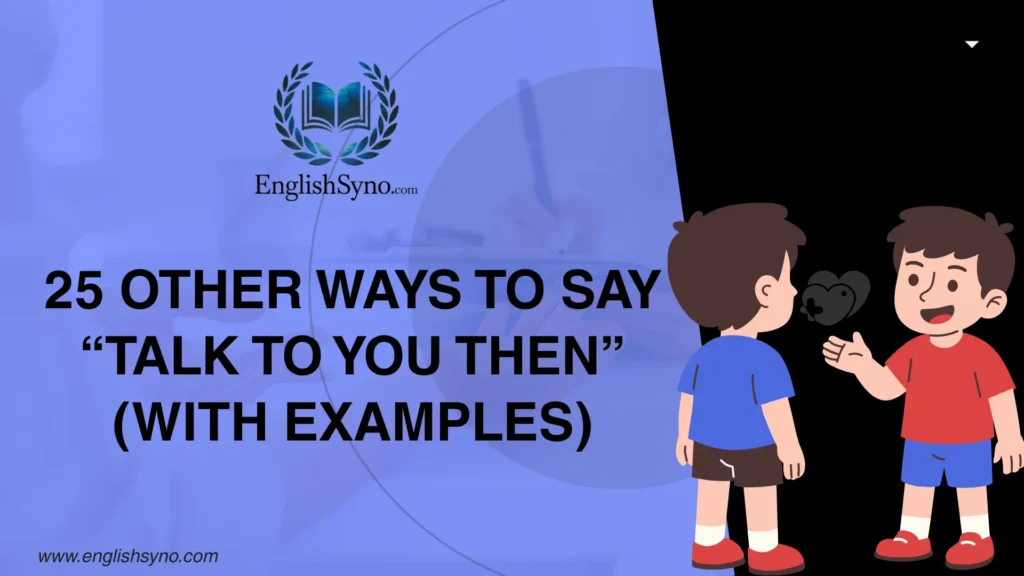 ways-to-say-talk-to-you-then