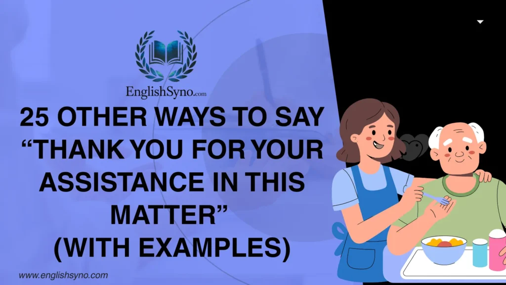 ways-to-say-thank-you-for-your-assistance-in-this-matter