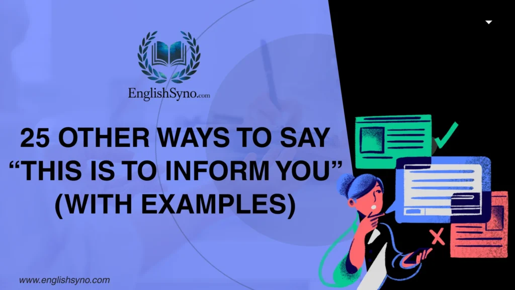 ways-to-say-this-is-to-inform-you