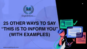 ways-to-say-this-is-to-inform-you