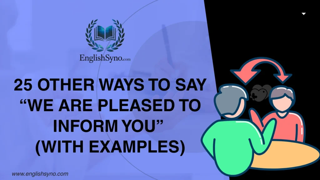 ways-to-say-we-are-pleased-to-inform-you