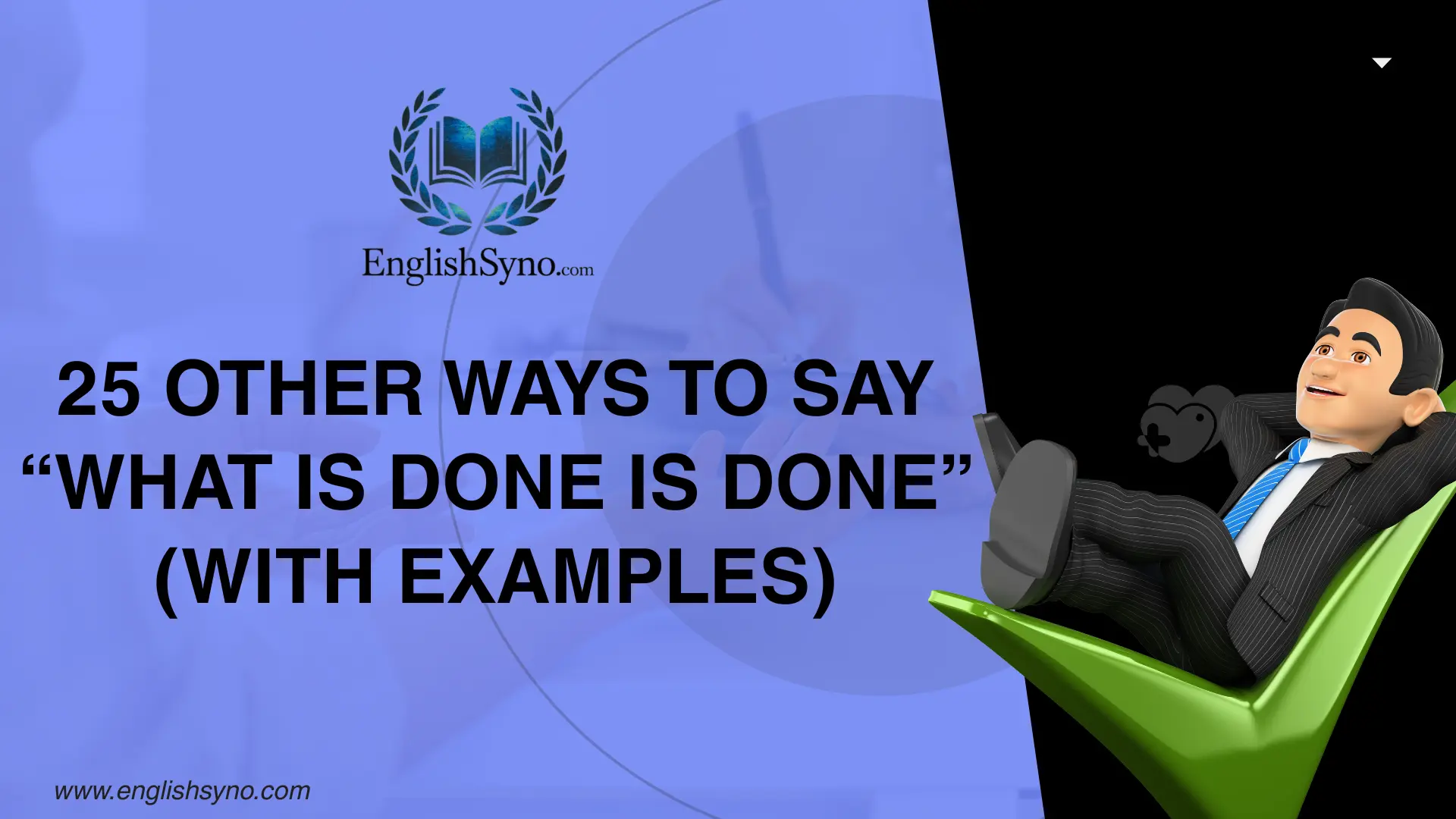 ways-to-say-what-is-done-is-done