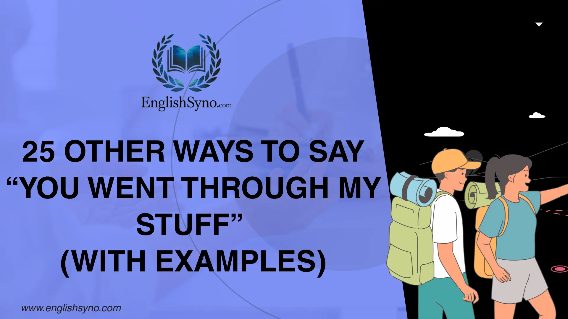 ways-to-say-you-went-through-my-stuff