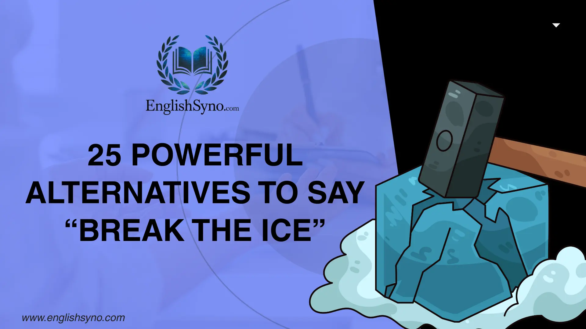 powerful-alternatives-to-say-break-the-ice