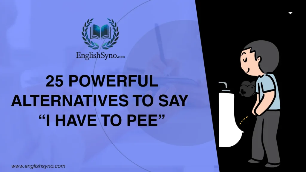 powerful-alternatives-to-say-i-have-to-pee