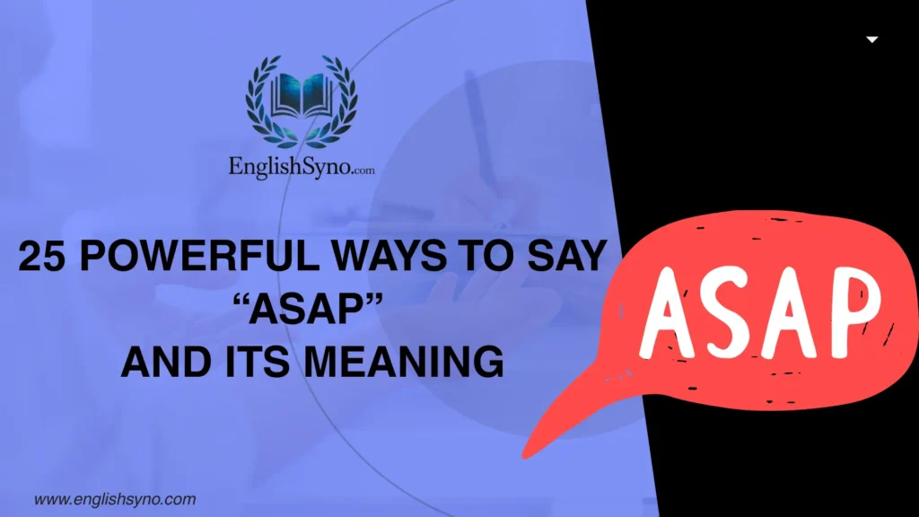 ways-to-say-asap-and-meaning