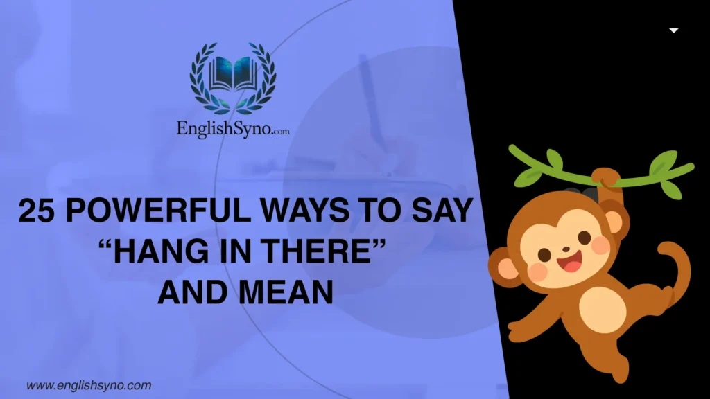 ways-to-say-hang-in-there-and-mean
