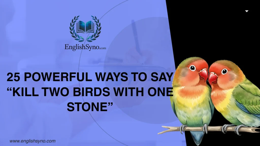 ways-to-say-kill-two-birds-with-one-stone