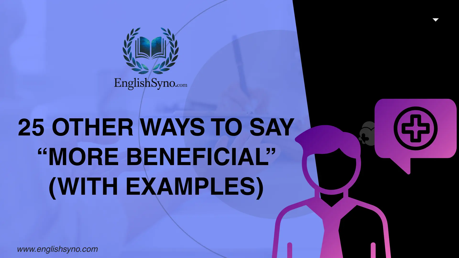 ways-to-say-more-beneficial