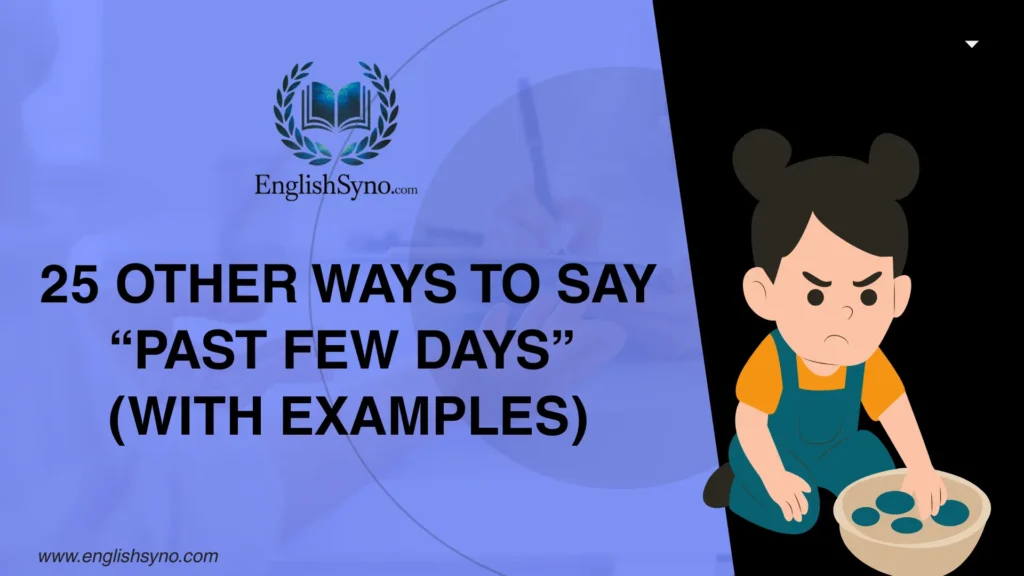 ways-to-say-past-few-days