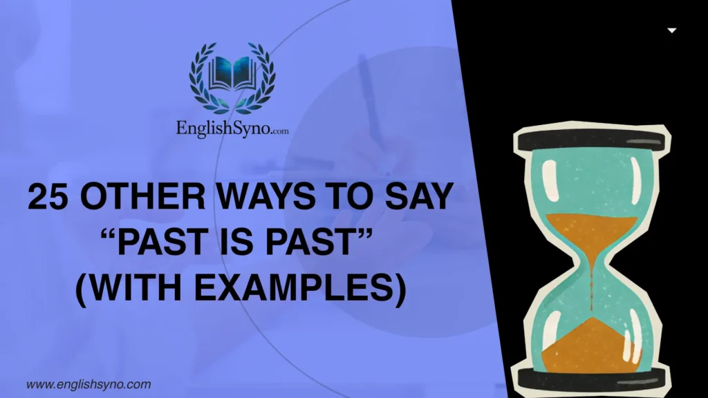 ways-to-say-past-is-past