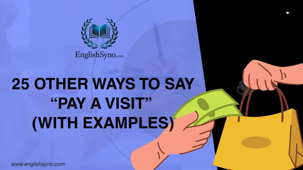 ways-to-say-pay-a-visit