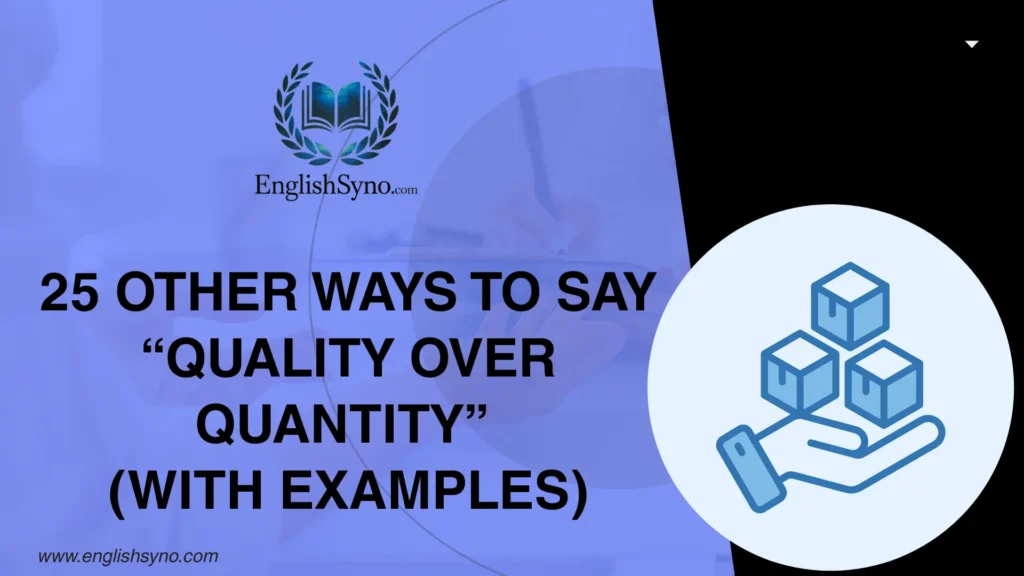 ways-to-say-quality-over-quantity