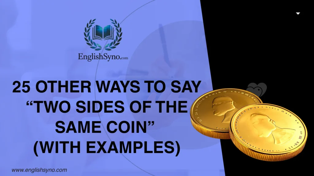 ways-to-say-two-sides-of-the-same-coin