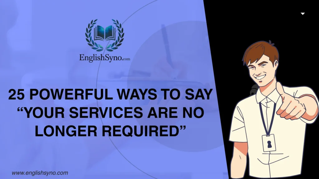 ways-to-say-your-services-are-no-longer-required