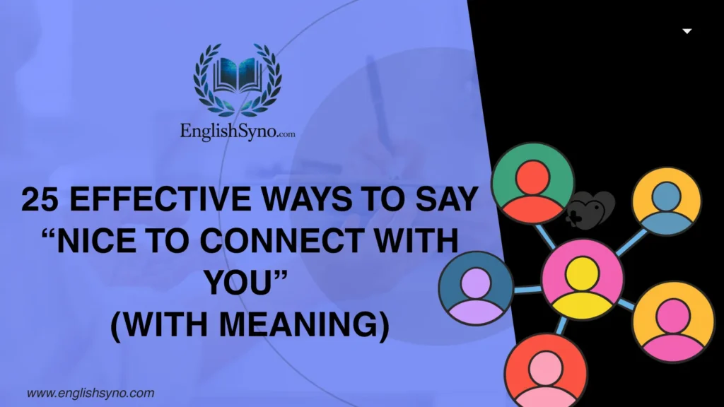 effective-ways-to-say-nice-to-connect-with-you