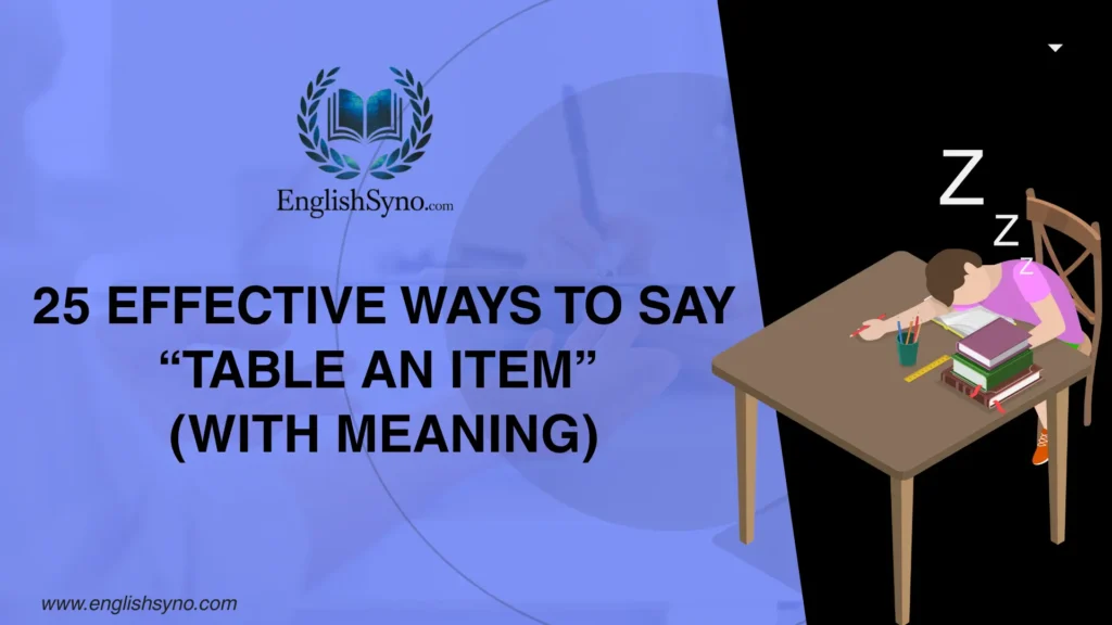 effective-ways-to-say-table-an-item