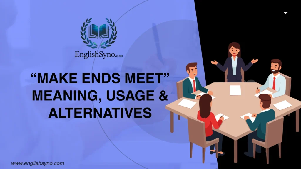 make-ends-meet-meaning-usage-and-alternatives
