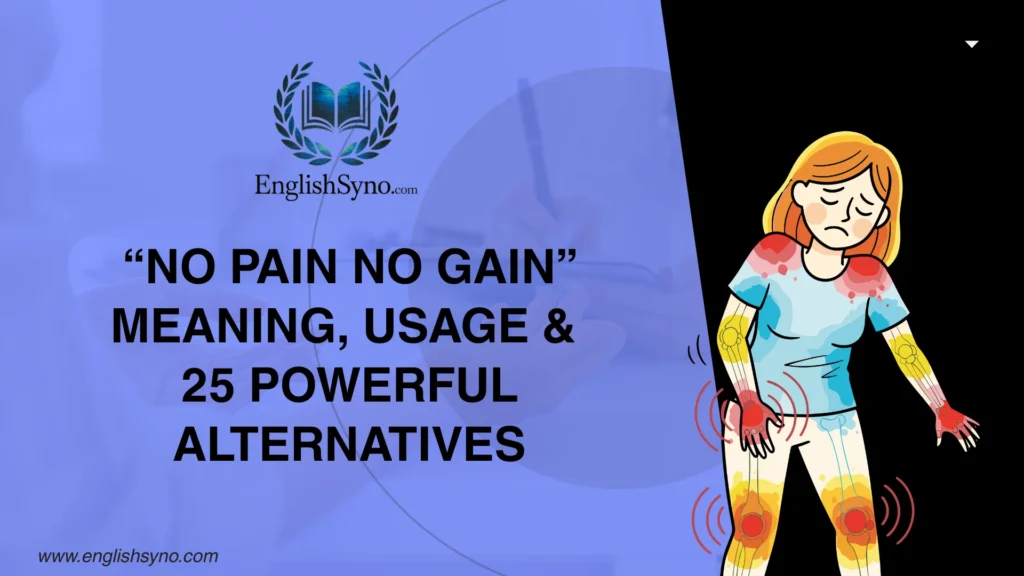 no-pain-no-gain-meaning-usage-powerful-alternatives