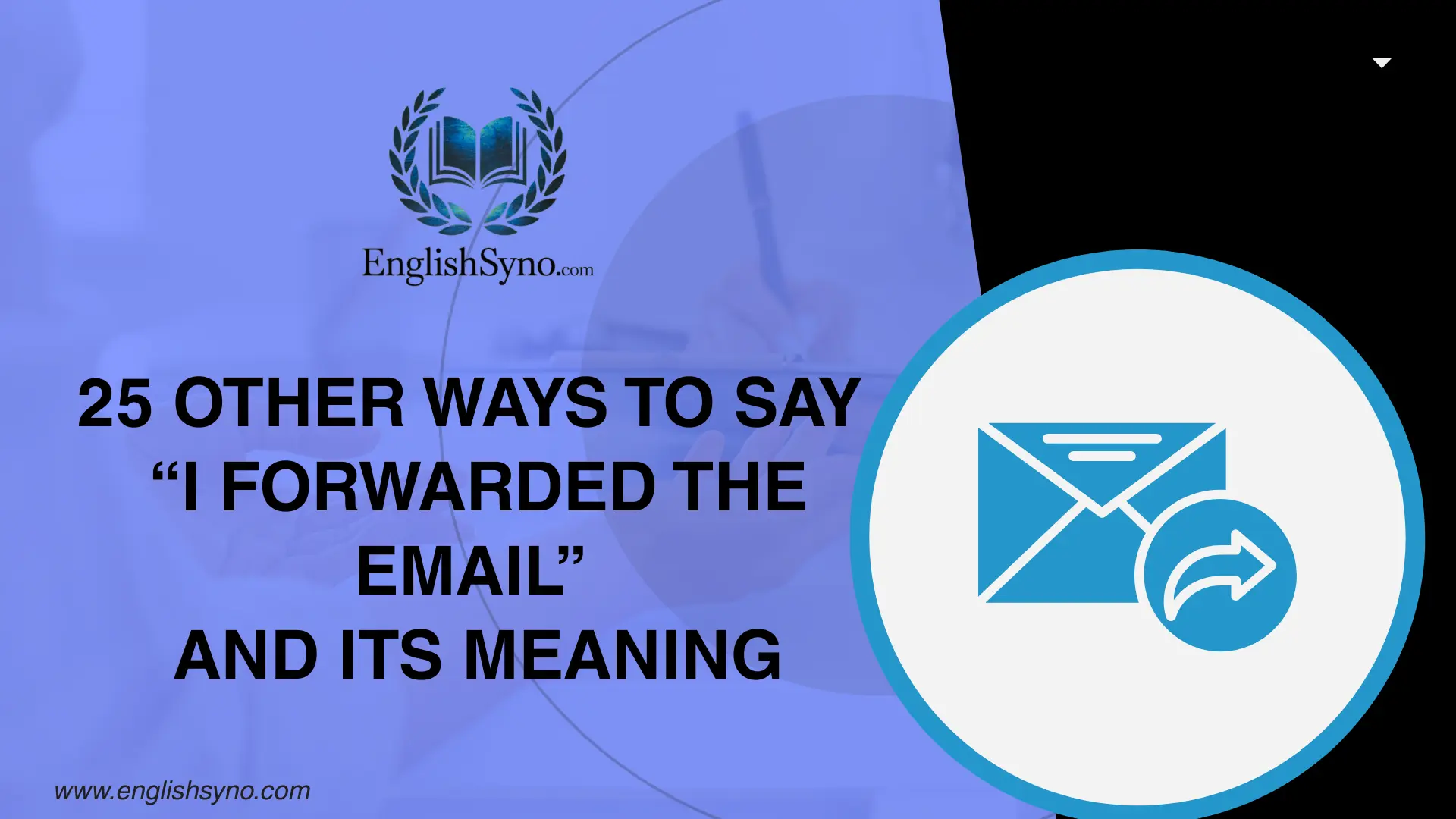 other-ways-to-say-i-forwarded-the-email-and-meaning