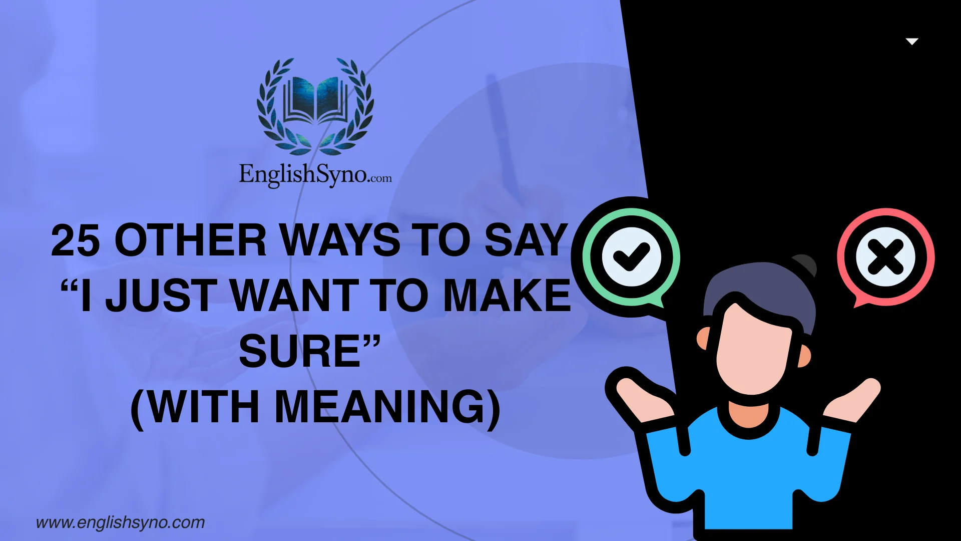 other-ways-to-say-i-just-want-to-make-sure-meaning