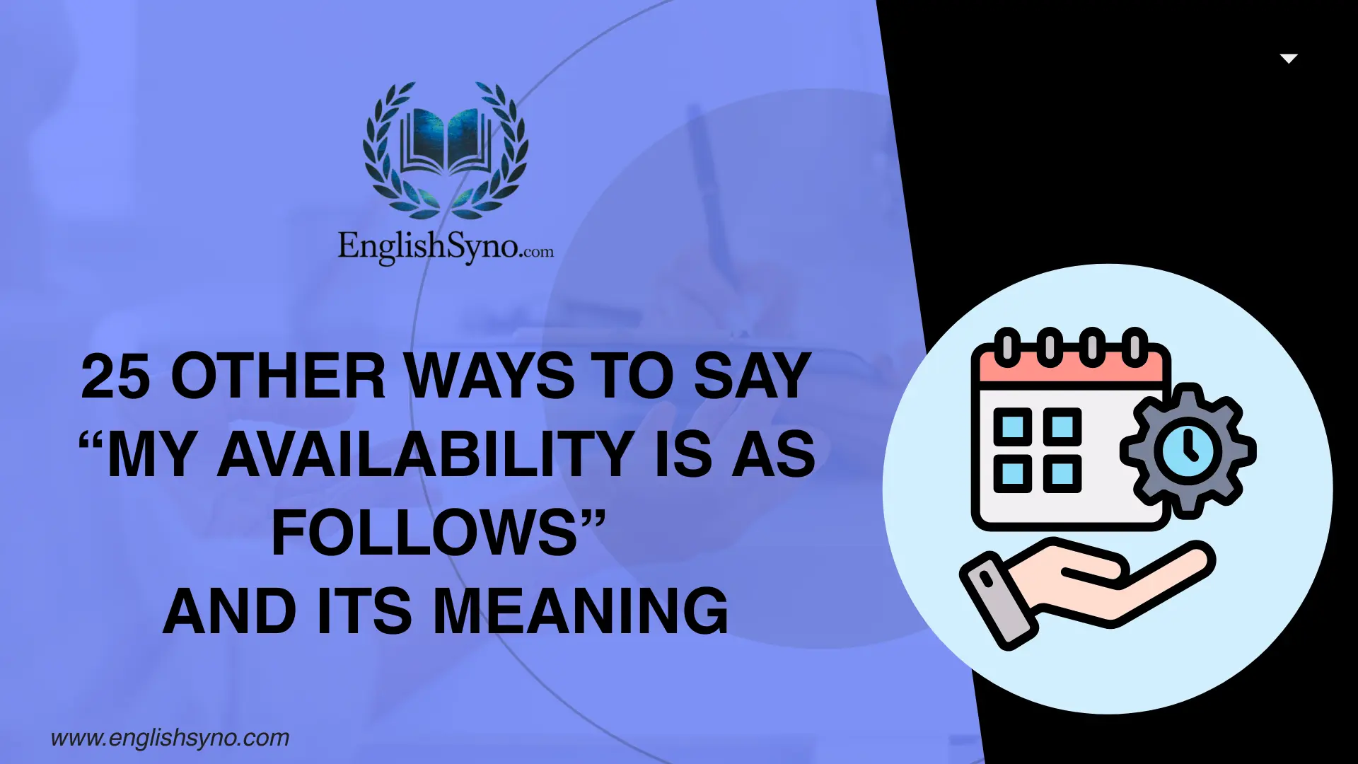 other-ways-to-say-my-availability-is-as-follows