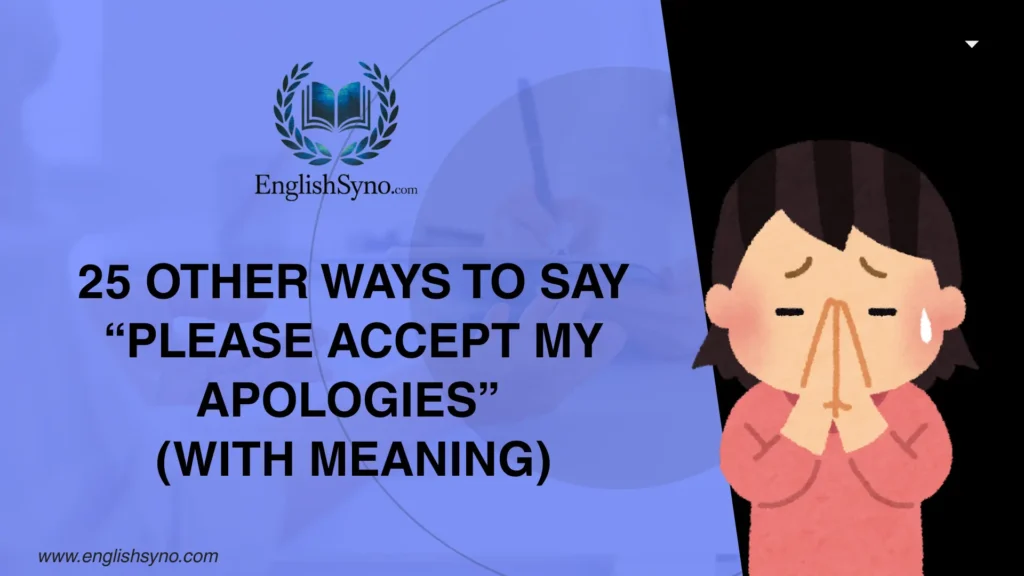other-ways-to-say-please-accept-my-apologies