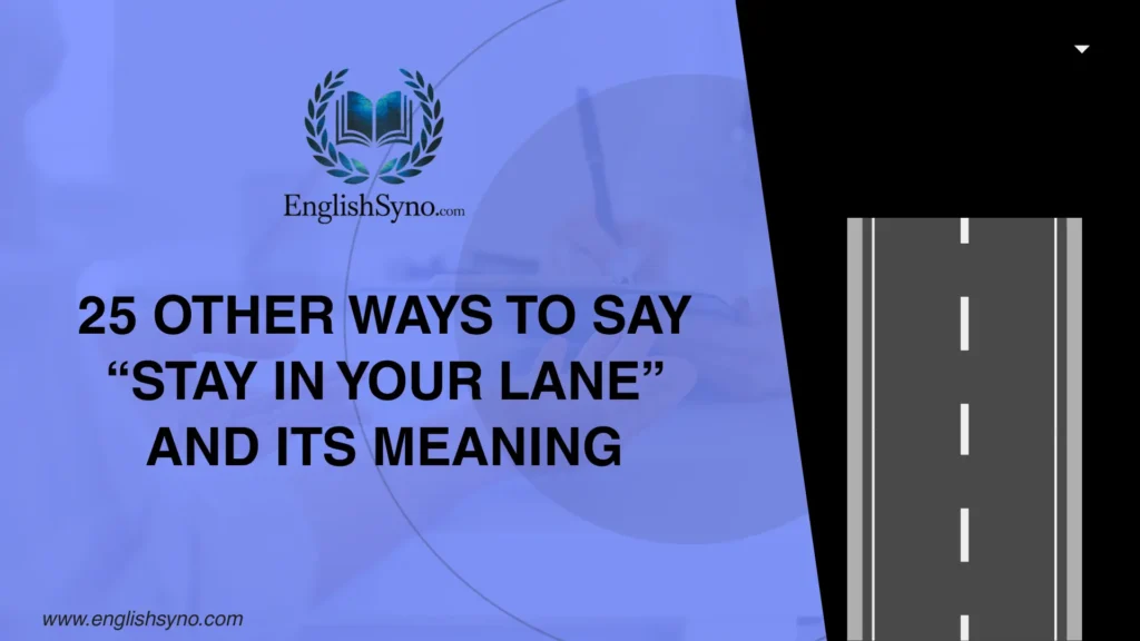 other-ways-to-say-stay-in-your-lane-and-meaning
