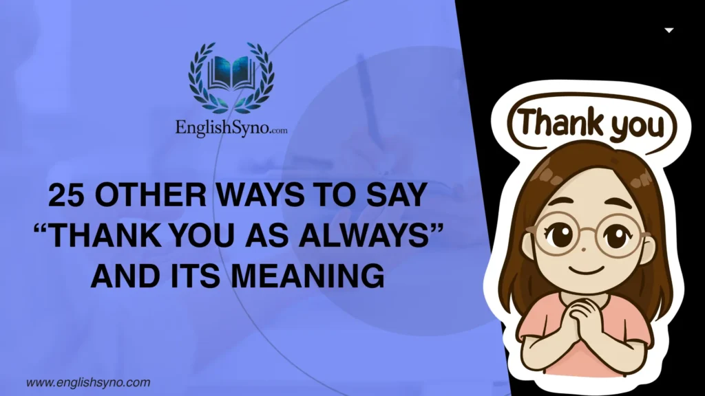 other-ways-to-say-thank-you-as-always-and-meaning