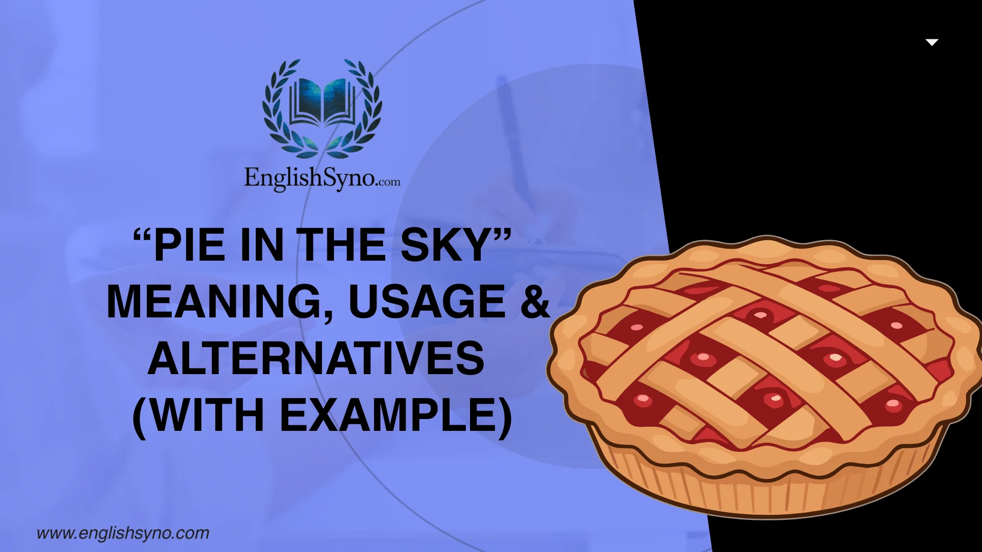 pie-in-the-sky-meaning-usage-and-alternatives