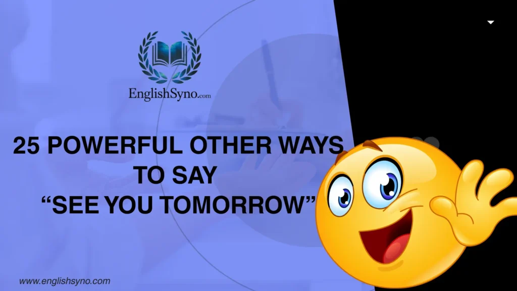 powerful-other-ways-to-say-see-you-tomorrow