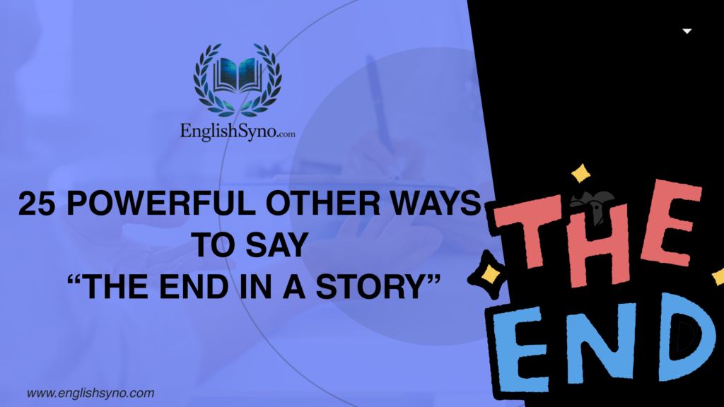 powerful-other-ways-to-say-the-end-in-a-story
