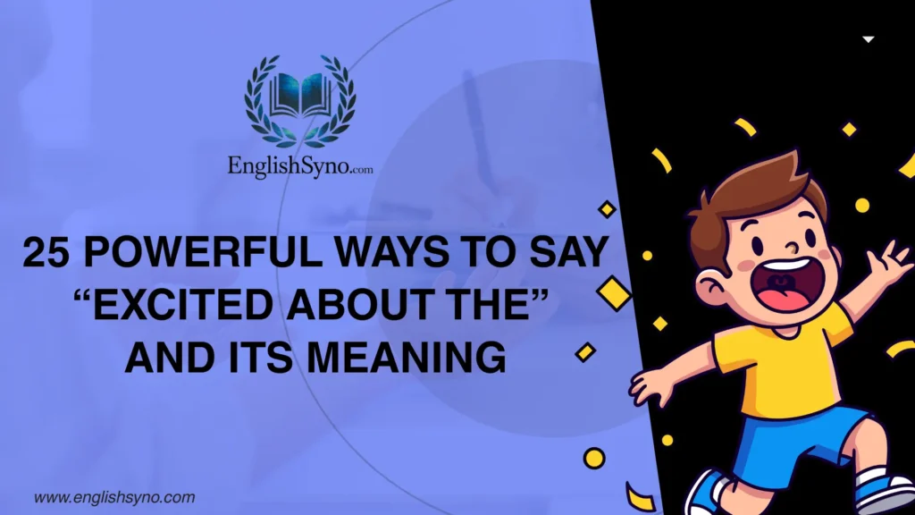 powerful-ways-to-say-excited-about-the