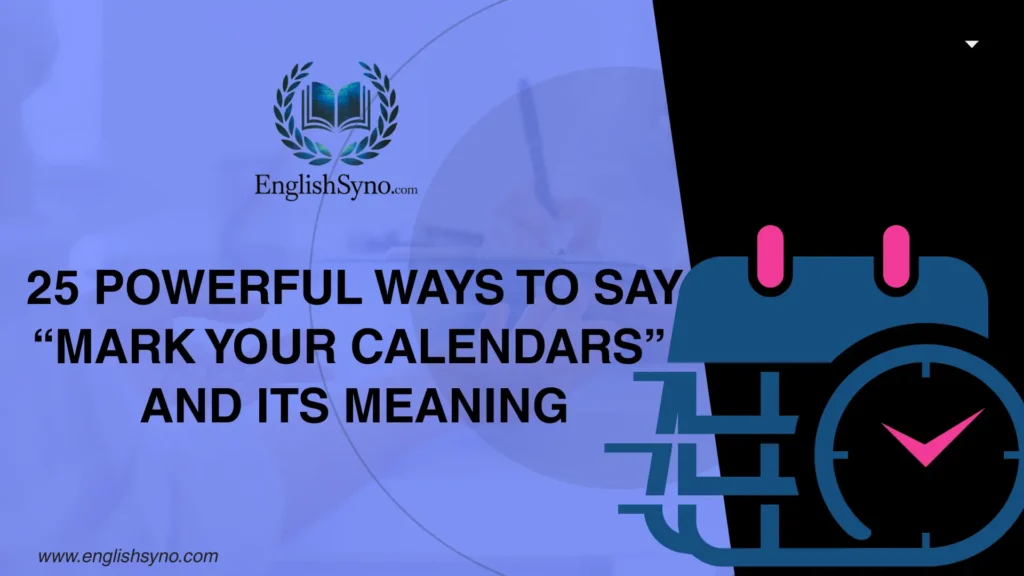 ways-to-say-mark-your-calendars-and-meaning