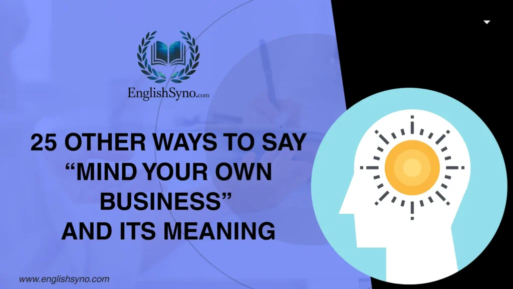 ways-to-say-mind-your-own-business