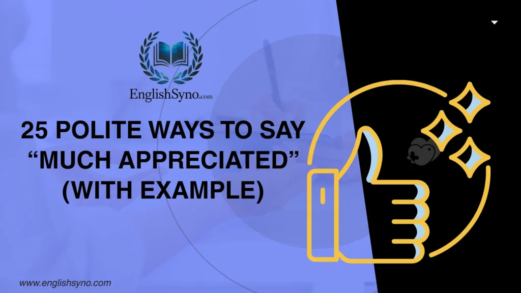 ways-to-say-much-appreciated-meaning