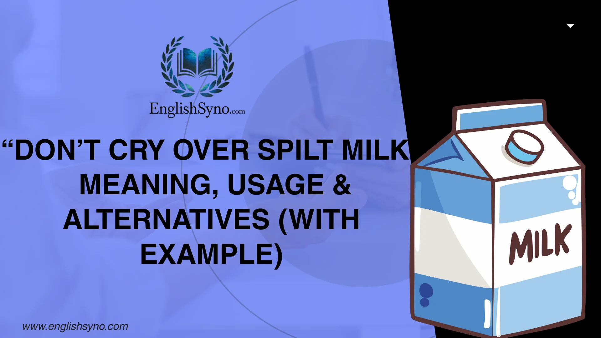 dont-cry-over-spilt-milk-meaning-usage-and-alternatives