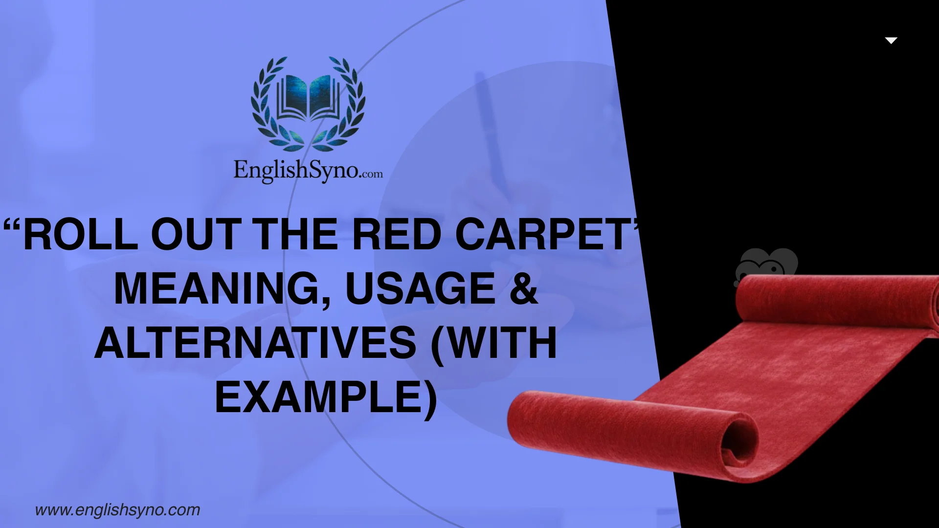 roll-out-the-red-carpet-meaning-usage-and-alternatives