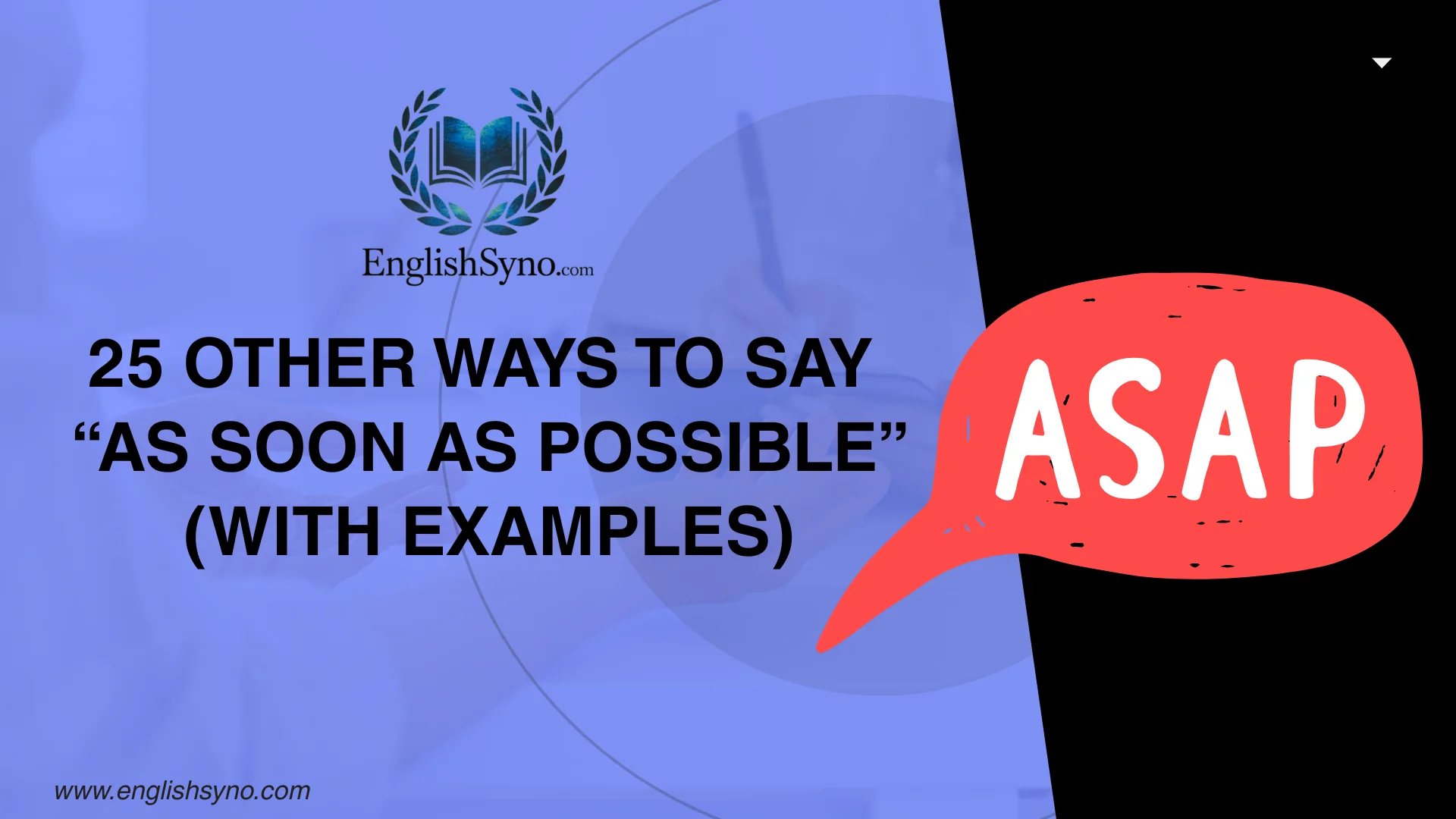 ways-to-say-as-soon-as-possible-and-meaning