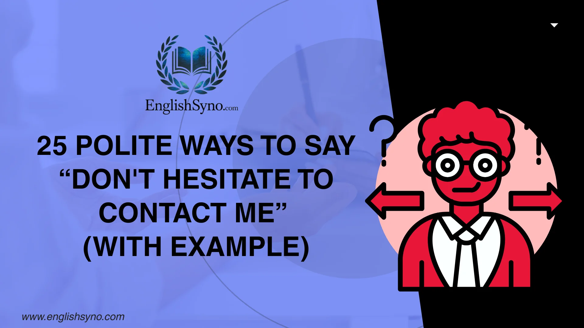 ways-to-say-dont-hesitate-to-contact-me-and-meaning