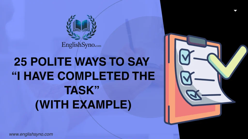 ways-to-say-i-have-completed-the-task-and-meaning